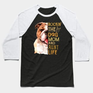 Rockin The Dog Mom And Aunt Life Baseball T-Shirt